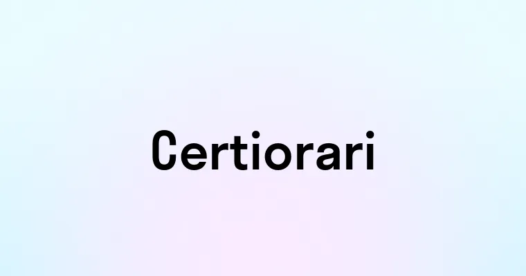 Certiorari