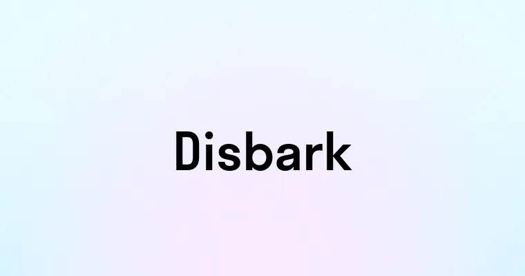 Disbark