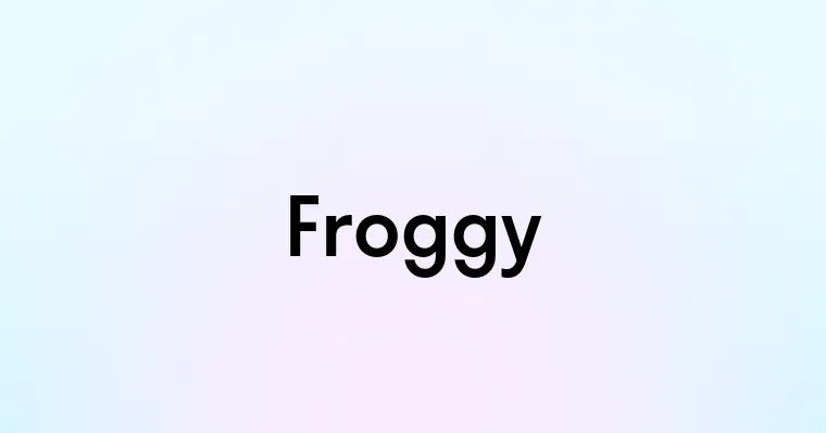 Froggy