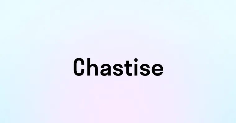 Chastise