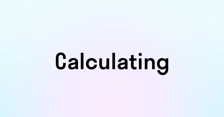 Calculating