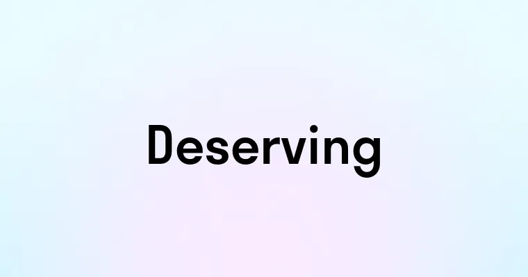 Deserving