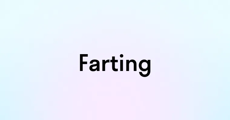 Farting