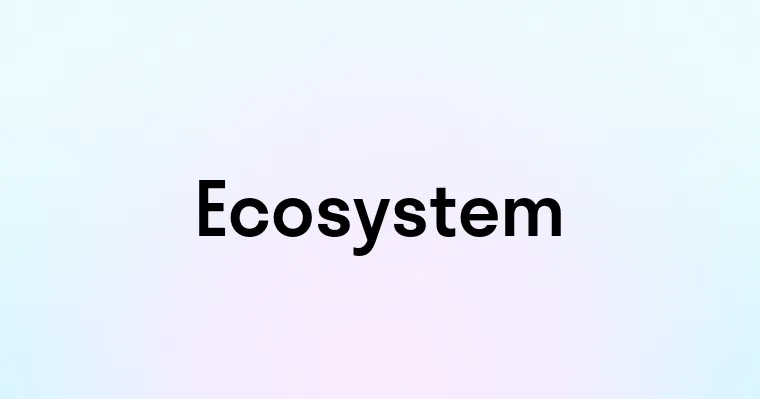 Ecosystem