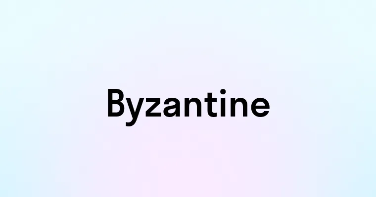 Byzantine