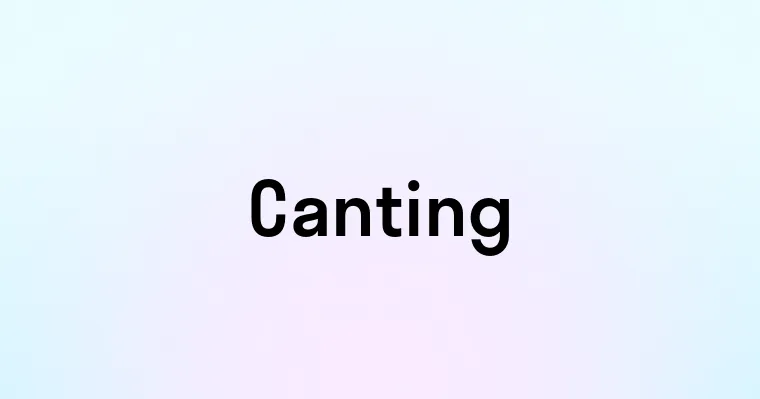 Canting