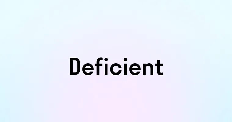 Deficient