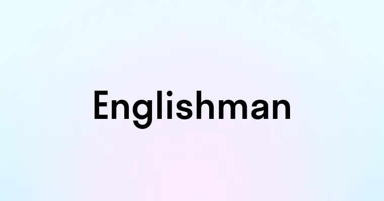 Englishman