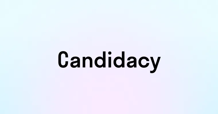 Candidacy