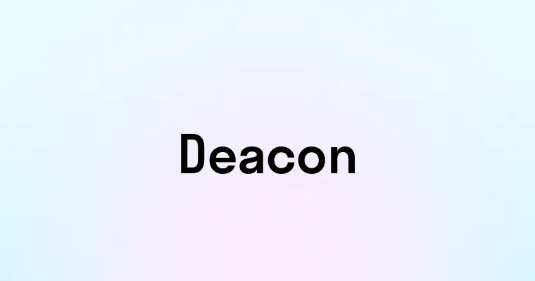 Deacon