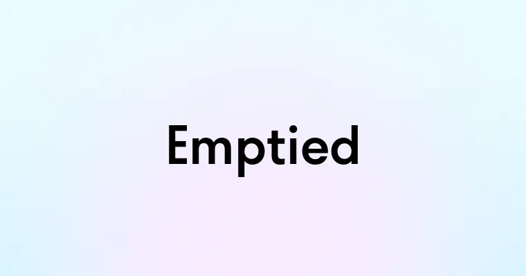 Emptied