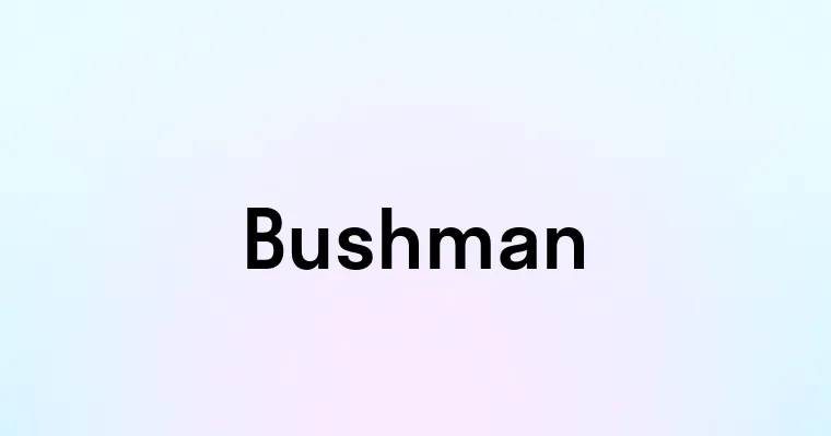 Bushman