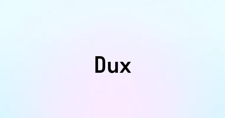 Dux