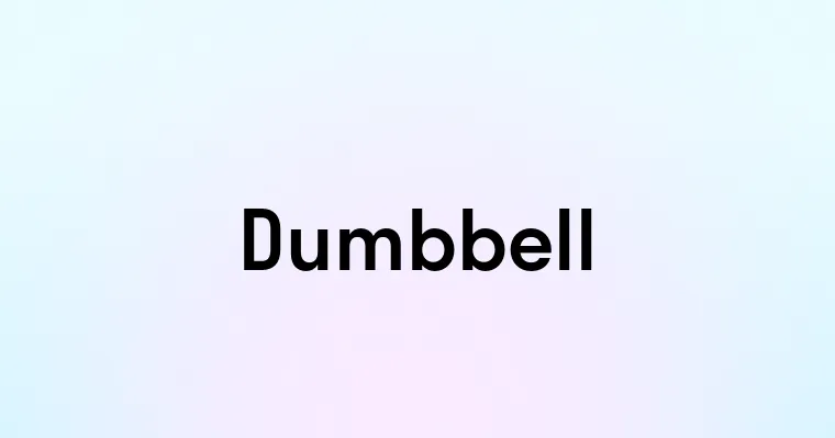 Dumbbell