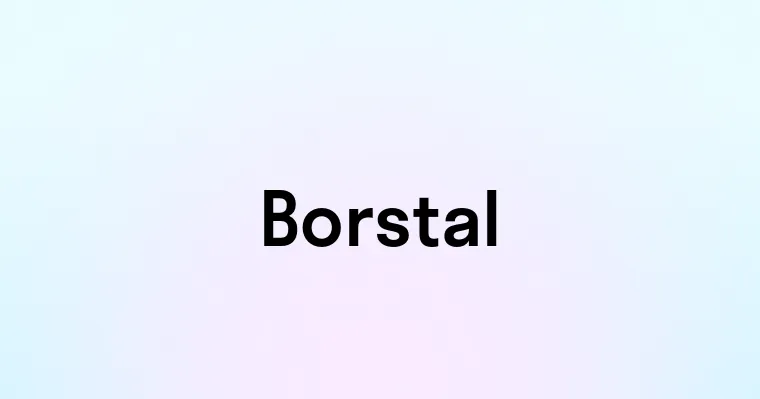 Borstal