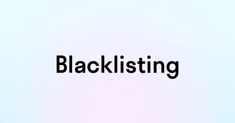 Blacklisting