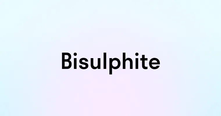 Bisulphite