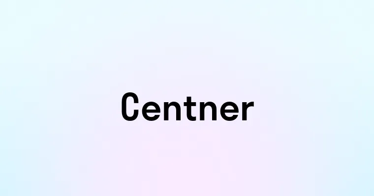 Centner — перевод, транскрипция, произношение и примеры