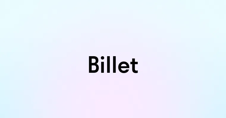 Billet