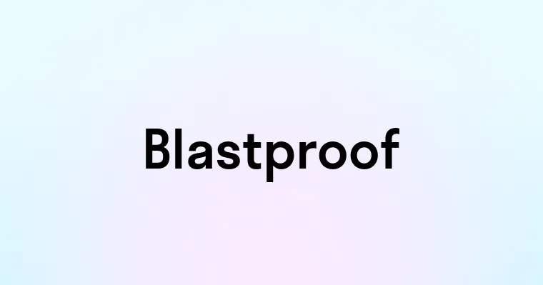 Blastproof