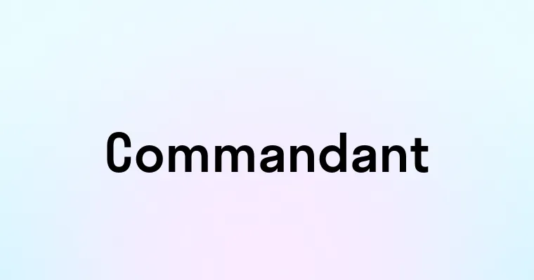 Commandant