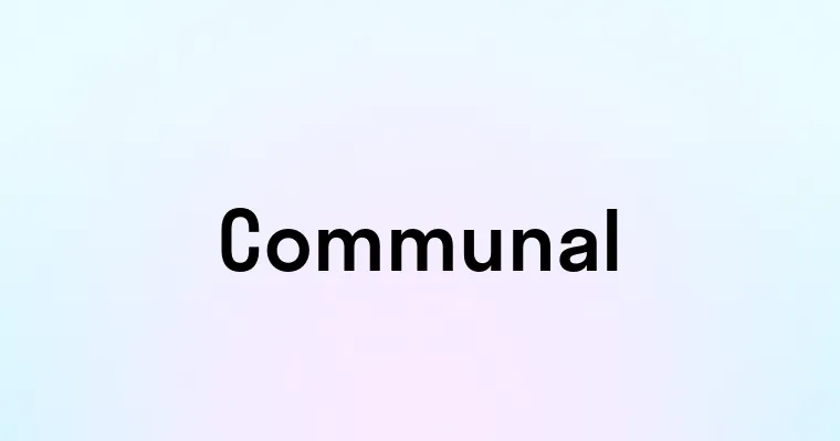 Communal