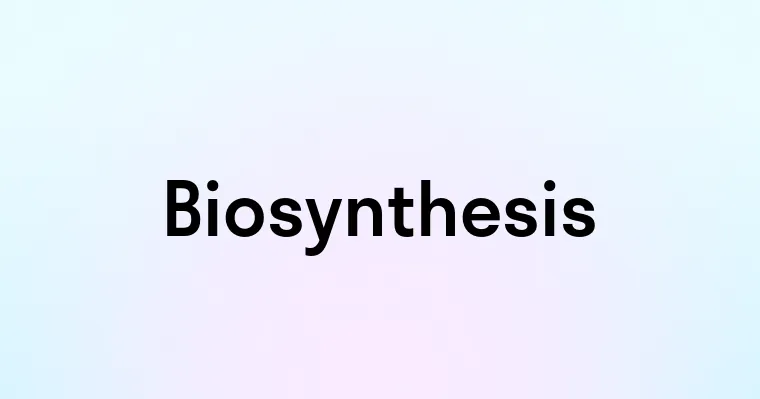 Biosynthesis