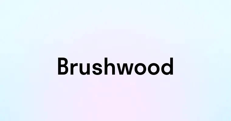 Brushwood