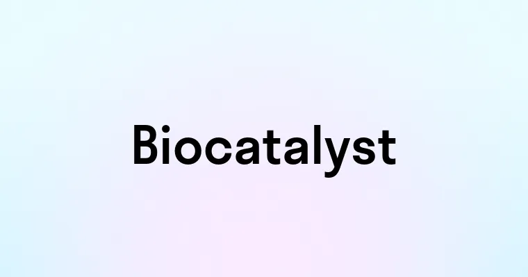 Biocatalyst