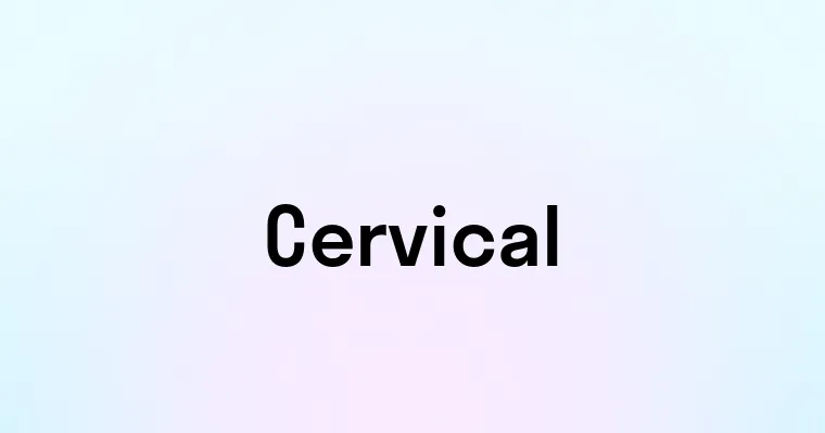 Cervical