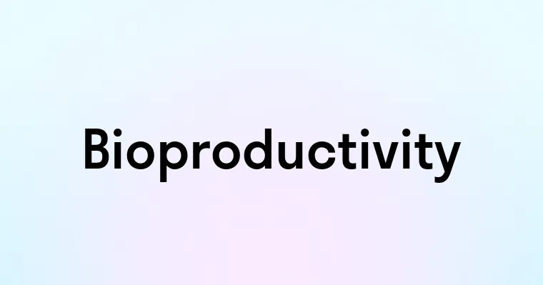 Bioproductivity