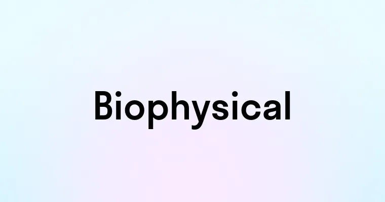 Biophysical