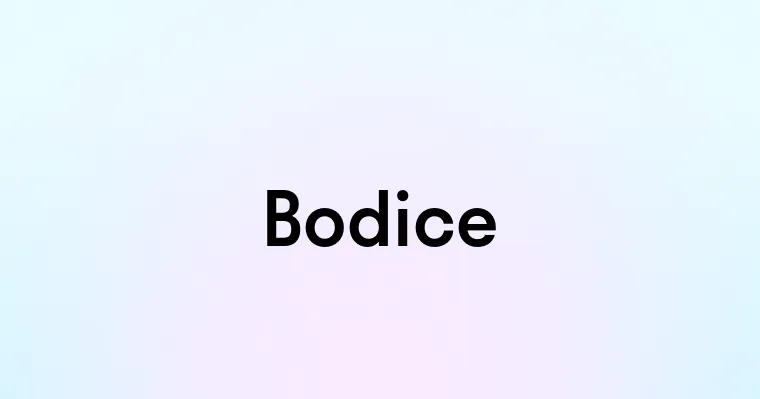 Bodice