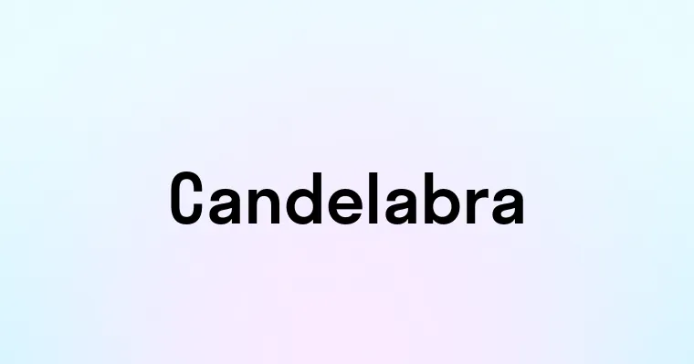 Candelabra