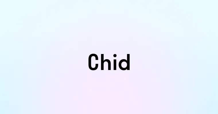 Chid