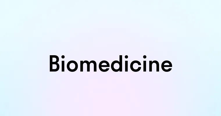 Biomedicine