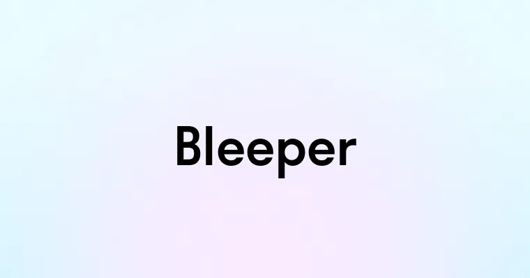 Bleeper