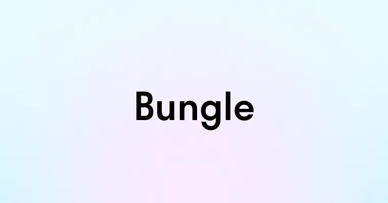 Bungle