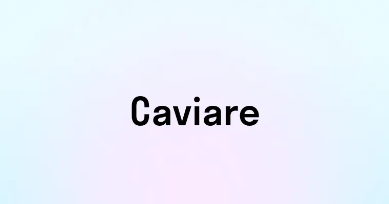 Caviare