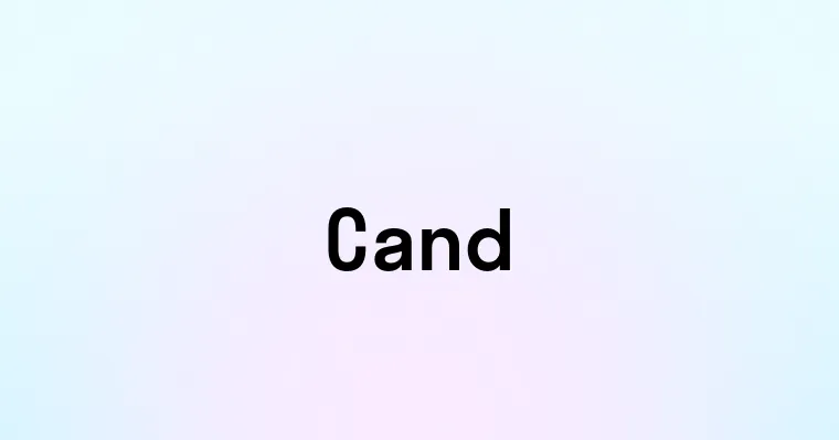 Cand