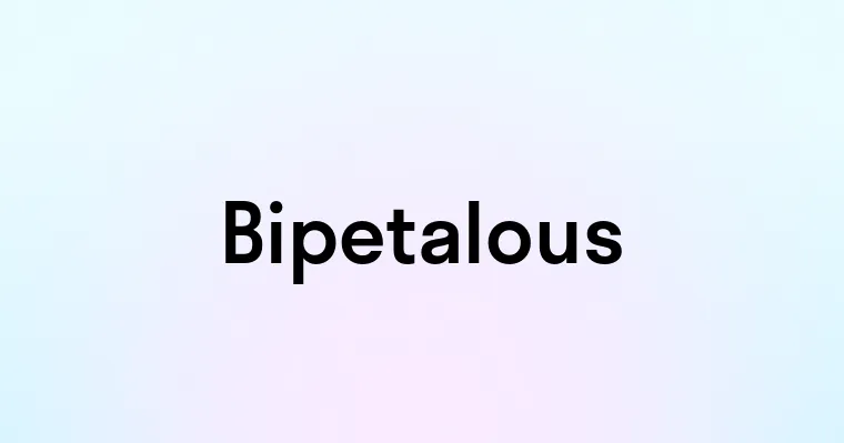 Bipetalous