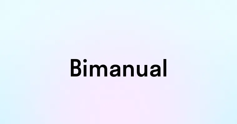 Bimanual