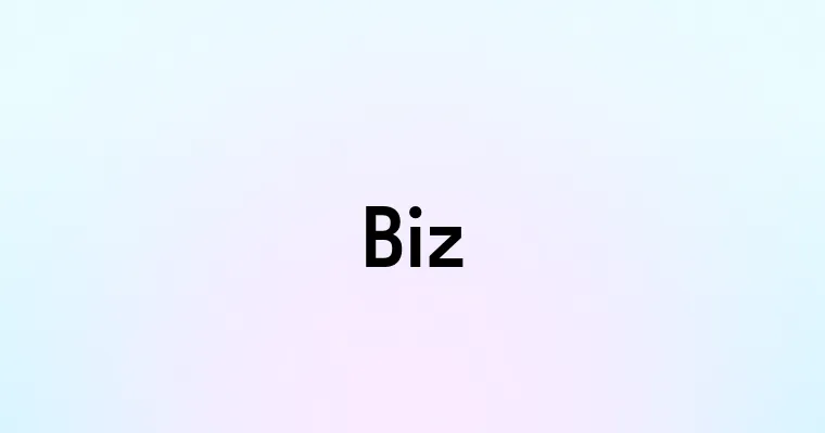 Biz