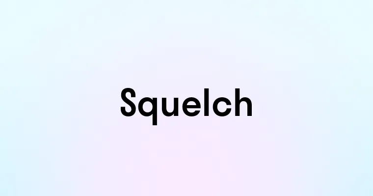 Squelch