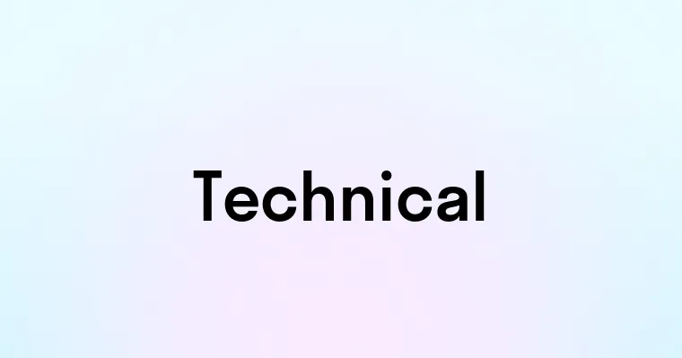 Technical