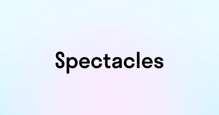 Spectacles