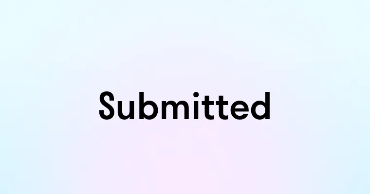 Submitted