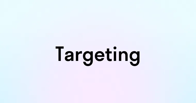 Targeting