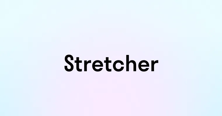 Stretcher