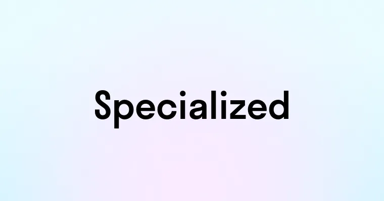 Specialized